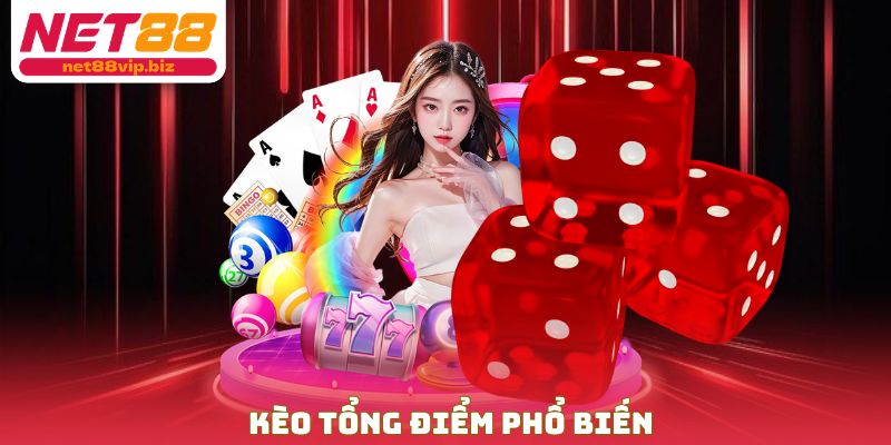Kèo tổng điểm phổ biến