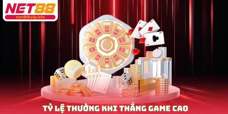 Tỷ lệ thưởng khi thắng game cao